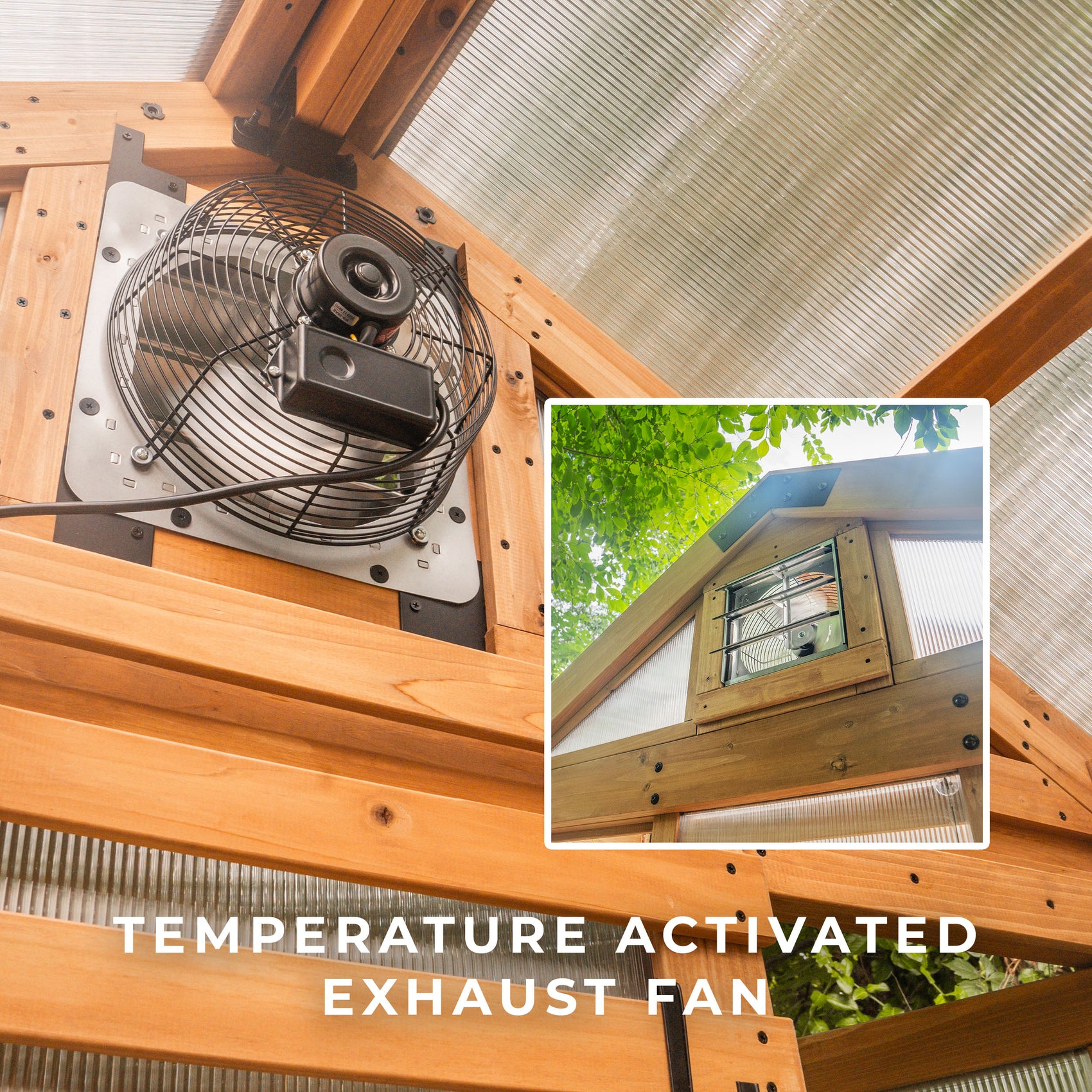 A thermostat-activated exhaust fan mounted high in the cedar frame of the Bellerose outdoor greenhouse pulls heat out.